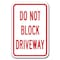 Signmission Do Not Block Driveway 12inx18in Heavy Gauge Aluminums, A-1218 Driveway - Do Not Block Driveway A-1218 Driveway - Do Not Block Driveway - alternate 1